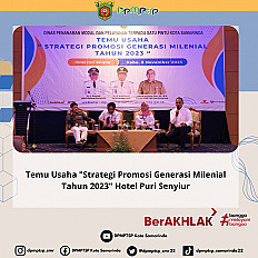                                     "Strategi Promosi Generasi Milenial Tahun 2023" Hotel Puri Senyiur dilaksanakan oleh Bidang Promosi DPMPTSP Kota Samarinda. 
                                    