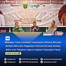                                     imbingan Teknis/Sosialisasi Implementasi Perizinan Berusaha dan Pengawasan Perizinan Berusaha Berbasis Risiko kepada pelaku usaha di Kota Samarinda
                                    