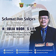                                     Seluruh jajaran DPMPTSP Kota Samarinda mengucapkan selamat datang dan selamat atas dilantiknya Bapak H. Julia Noor, S.I.P.
                                    