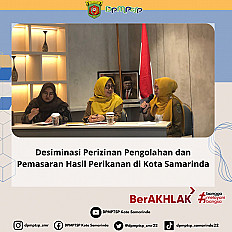                                     Desiminasi Perizinan Pengolahan dan Pemasaran Hasil Perikanan di Kota Samarinda
                                    