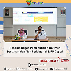                                     endampingan Pemenuhan Komitmen Perizinan dan Non Perizinan di MPP Digital
                                    