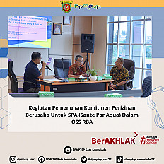                                     Kegiatan Pemenuhan Komitmen Perizinan Berusaha Untuk SPA (Sante Par Aqua) Dalam OSS RBA
                                    