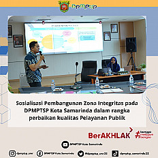                                     Sosialisasi Pembangunan Zona Integritas pada DPMPTSP Kota Samarinda dalam rangka perbaikan kualitas Pelayanan Publik
                                    