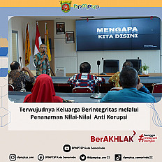                                     Sosialisasi Antikorupsi di lingkungan DPMPTSP Kota Samarinda dengan Tema Terwujudnya Keluarga Berintegritas Melalui Penanaman Nilai-Nilai Antikorupsi
                                    